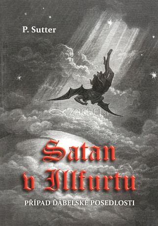 Satan v Illfurtu - Případ ďábelské posedlosti