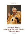 Tretia návšteva Svätého Otca Jána Pavla II. na Slovensku