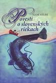 Povesti o slovenských riekach