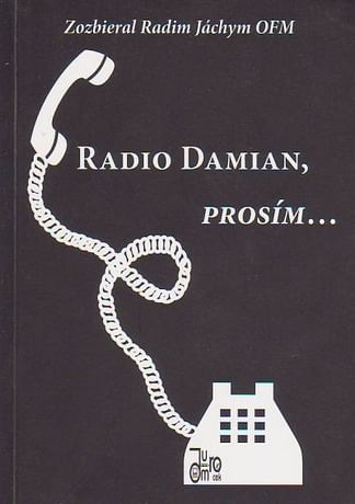 Radio Damian, prosím...