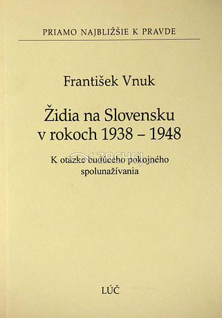 Židia na Slovensku v rokoch 1938 - 1948