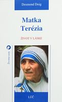 Matka Terézia - Život v láske