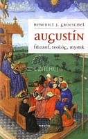 Augustín - Filozof, teológ, mystik