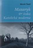 Masaryk a česká Katolická moderna