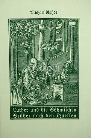 Luther und die Böhmischen Brüder nach den Quellen