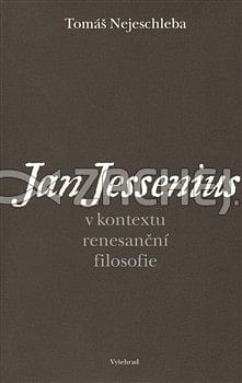 Jan Jessenius v kontextu renesanční filosofie