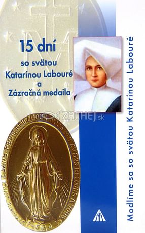 15 dní so svätou Katarínou Labouré a Zázračná medaila