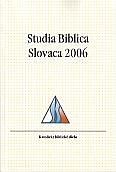 Studia Biblica Slovaca 2006