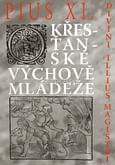Divini Illius Magistri - O křesťanské výchově mládeže (v češtine)