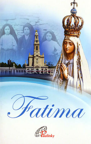 Fatima - Ke 100. výročí zjevení Panny Marie