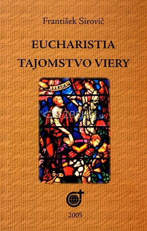 Eucharistia - Tajomstvo viery