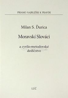 Moravskí Slováci a cyrilo-metodovské dedičstvo
