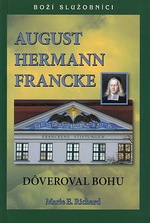 August Hermann Francke - Dôveroval Bohu