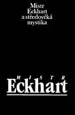 E-kniha: Mistr Eckhart a středověká mystika