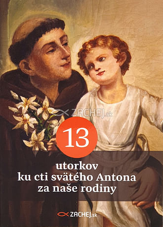 13 utorkov ku cti svätého Antona za naše rodiny