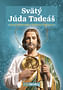 E-kniha: Svätý Júda Tadeáš - veľký pomocník v ťažkých chvíľach
