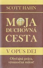 Moja duchovná cesta v Opus Dei