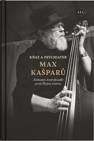 E-kniha: Kňaz a psychiater Max Kašparů