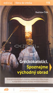Gréckokatolíci. Spoznajme východný obrad 115/20