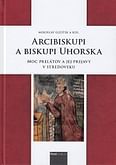 Arcibiskupi a biskupi Uhorska