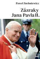 Zázraky Jana Pavla II.