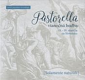 CD: Pastorella - vianočná hudba 18.-19. st. na Slovensku