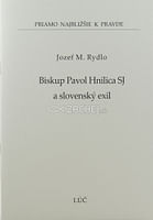 Biskup Pavol Hnilica SJ a slovenský exil
