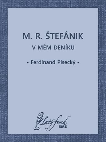 E-kniha: M. R. Štefánik v mém deníku