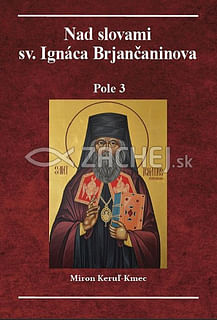 Nad slovami sv. Ignáca Brjančaninova - Pole 3
