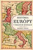 E-kniha: História Európy v malých sústach
