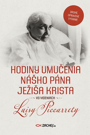 E-kniha: Hodiny umučenia nášho Pána Ježiša Krista vo videniach Luisy Piccarrety