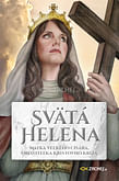 E-kniha: Svätá Helena: Matka veľkého cisára, objaviteľka Kristovho kríža