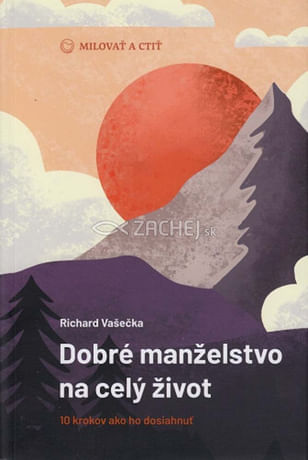 Dobré manželstvo na celý život