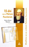 15 dní so sv. Petrom Fourierom