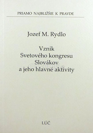 Vznik Svetového kongresu Slovákov a jeho hlavné aktivity