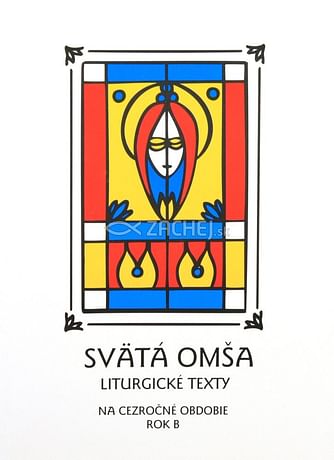 Svätá Omša (cezročné obdobie - rok B)