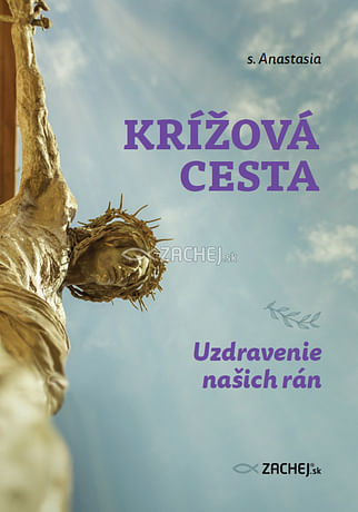 5 + 1 zadarmo - Krížová cesta: Uzdravenie našich rán