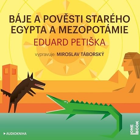 Audiokniha: Báje a pověsti starého Egypta a Mezopotámie