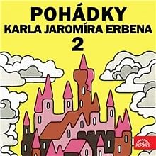 Audiokniha: Pohádky Karla Jaromíra Erbena 2