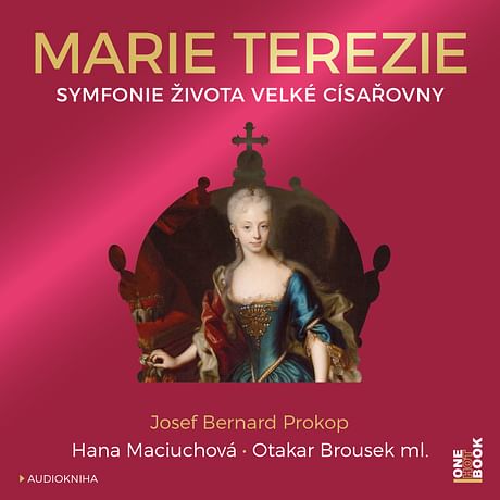 Audiokniha: Marie Terezie: Symfonie života velké císařovny