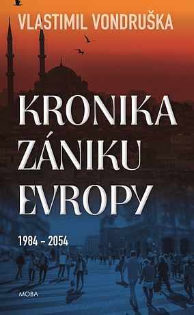 E-kniha: Kronika zániku Evropy 1984-2054