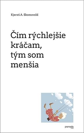 E-kniha: Čím rýchlejšie kráčam, tým som menšia