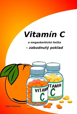 E-kniha: Vitamín C a megaskorbická liečba – zabudnutý poklad