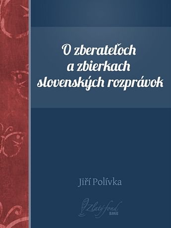 E-kniha: O zberateľoch a zbierkach slovenských rozprávok