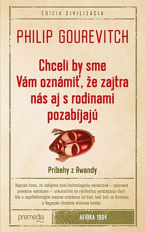 E-kniha: Chceli by sme Vám oznámiť, že zajtra nás aj s rodinami pozabíjajú