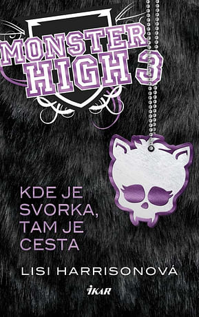 E-kniha: Monster High 3 - Kde je svorka, tam je cesta