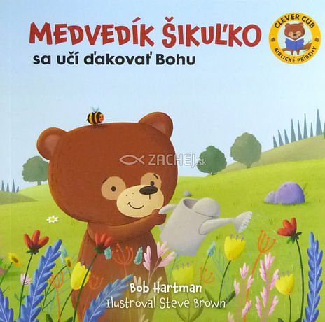 Medvedík Šikuľko sa učí ďakovať Bohu