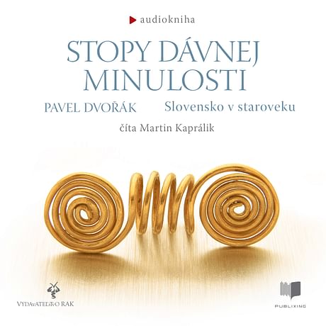 Audiokniha: Stopy dávnej minulosti - Slovensko v staroveku