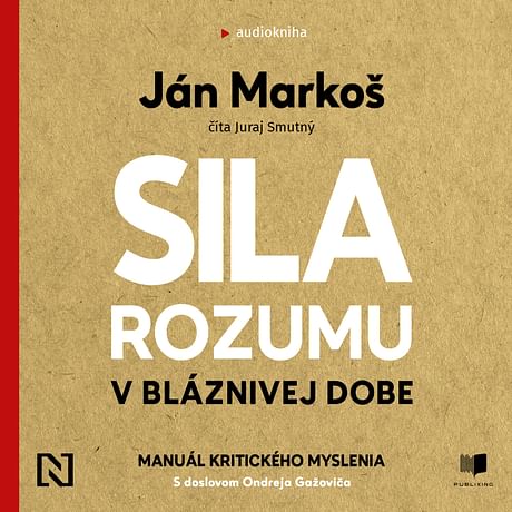 Audiokniha: Sila rozumu v bláznivej dobe