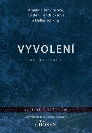 E-kniha: Vyvolení - 40 dní s Ježišom (Kniha druhá)